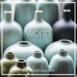 Worth an image of jugs with the word Worth